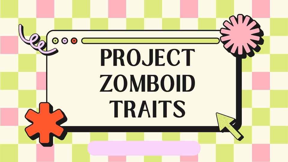 project zomboid traits